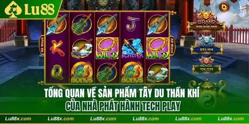 Tổng quan về sản phẩm Tây Du Thần Khí của nhà phát hành Tech Play